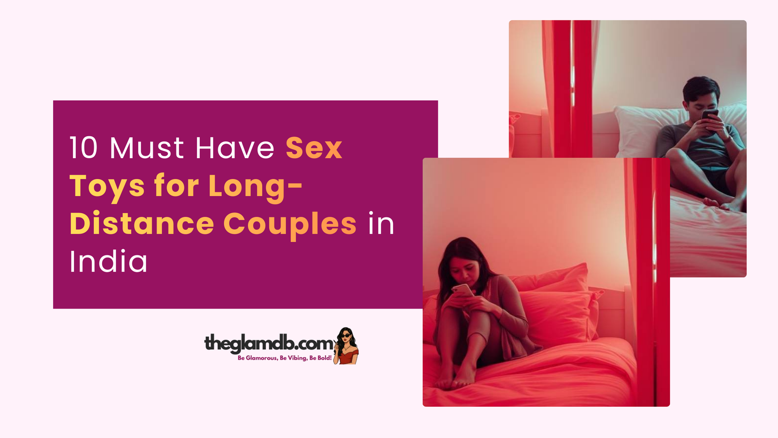 10 Must Have Sex Toys for Long-Distance Couples in India