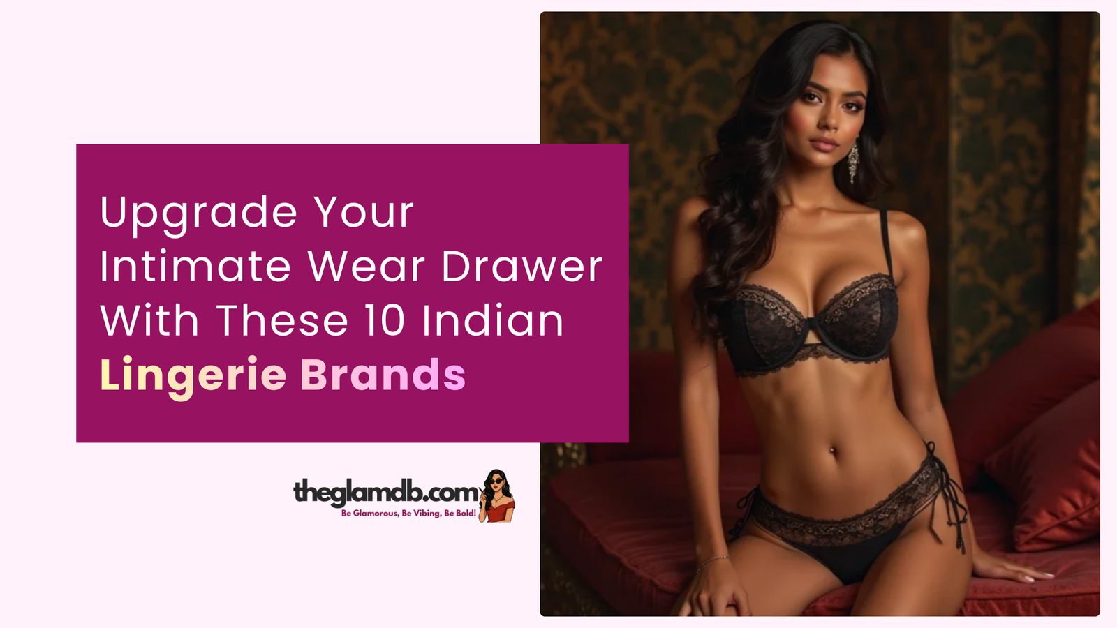 Upgrade Your Intimate Wear Drawer With These 10 Indian Lingerie Brands